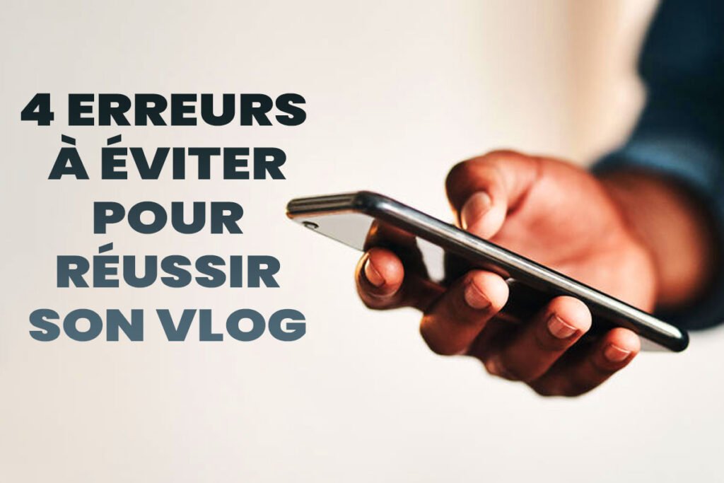 Comment réussir son vlog